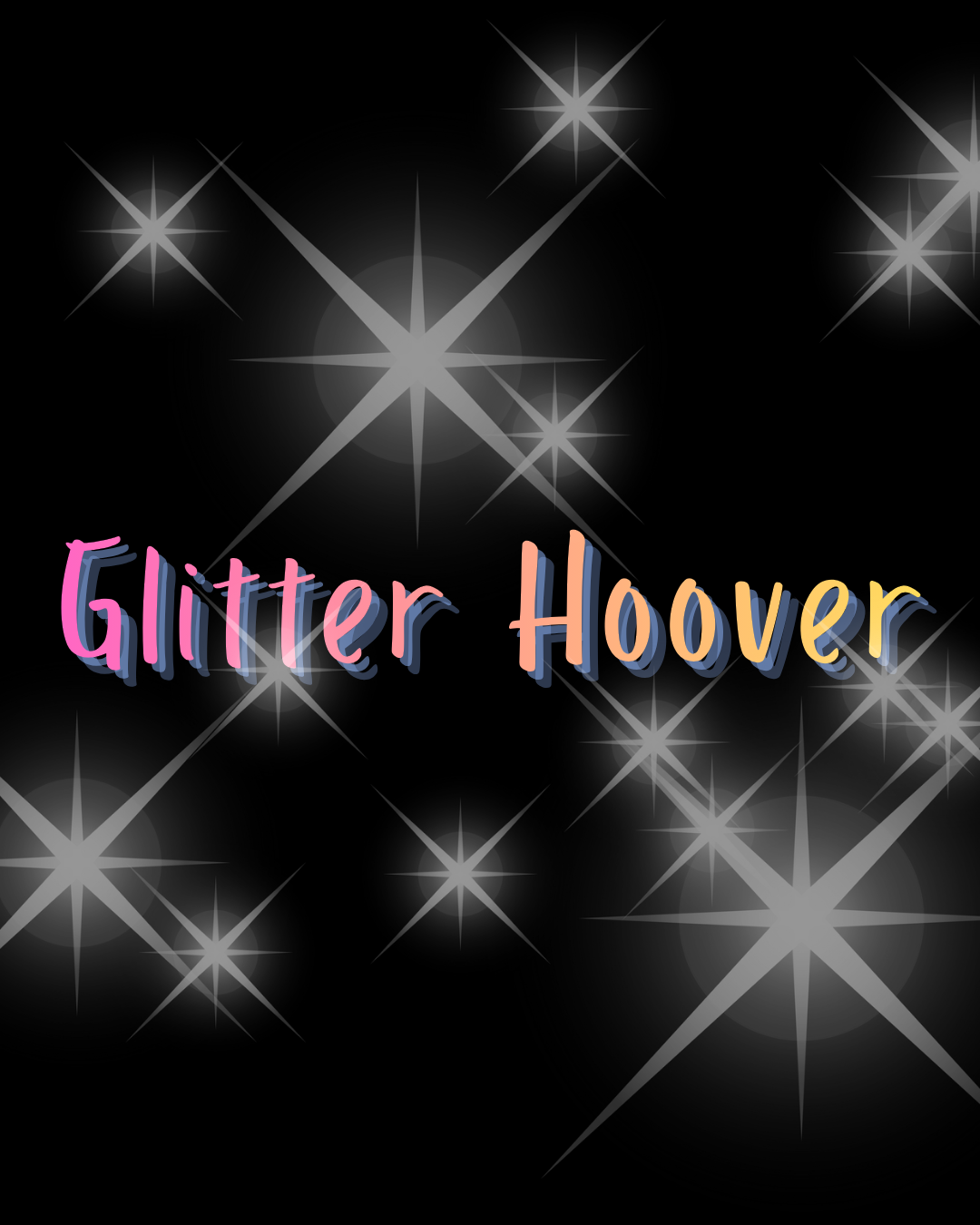 Glitter Hoovers