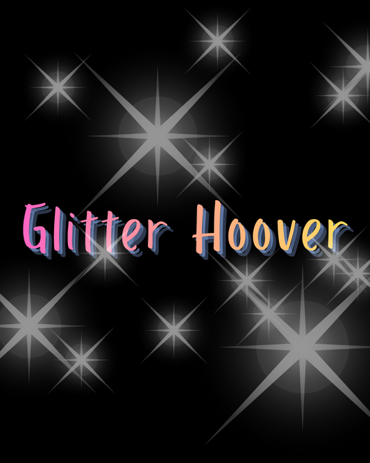 Glitter Hoovers